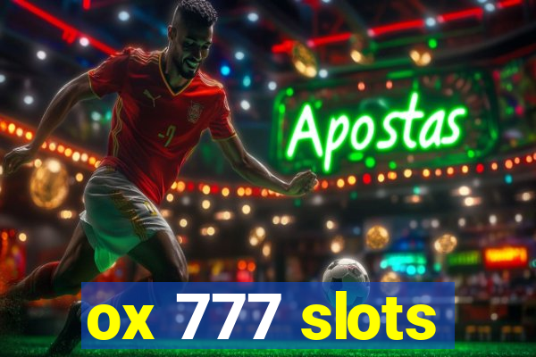 ox 777 slots